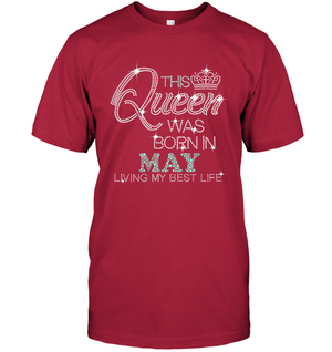 This Queen Was Born In May -  Birthday Shirt