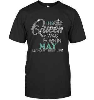 This Queen Was Born In May -  Birthday Shirt
