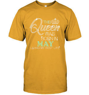 This Queen Was Born In May -  Birthday Shirt